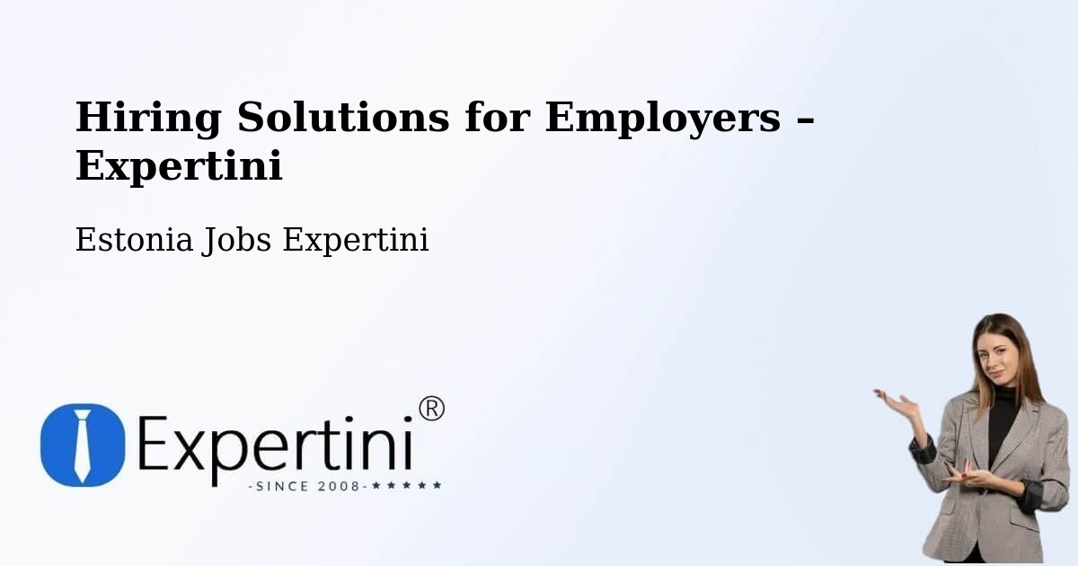 Hiring Solutions for Employers in Puhja - Puhja, Estonia Jobs Expertini