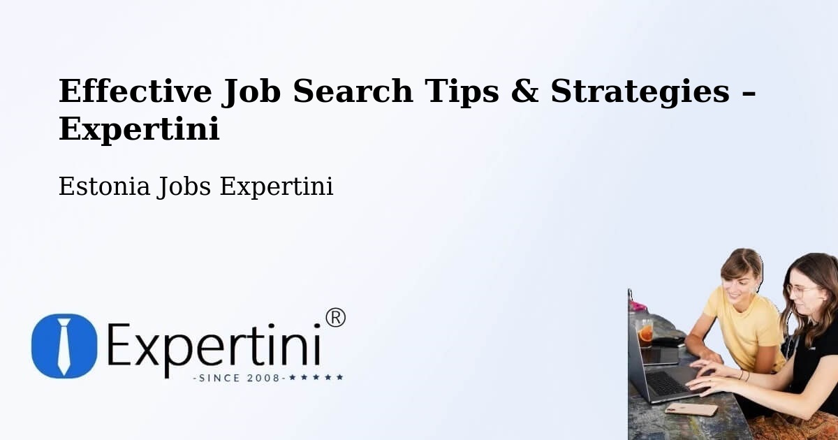 Job Search Tips & Strategies for Job Seekers – Puhja - Puhja, Estonia Jobs Expertini