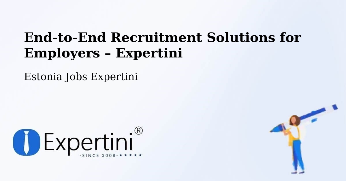 Recruitment Solutions for Employers – Puhja - Puhja, Estonia Jobs Expertini