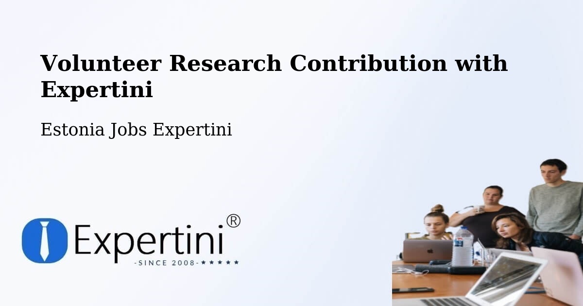 Volunteer Research Contribution Program – Puhja - Estonia Jobs Expertini
